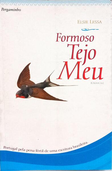FORMOSO TEJO MEU. [1.ª EDIÇÃO]