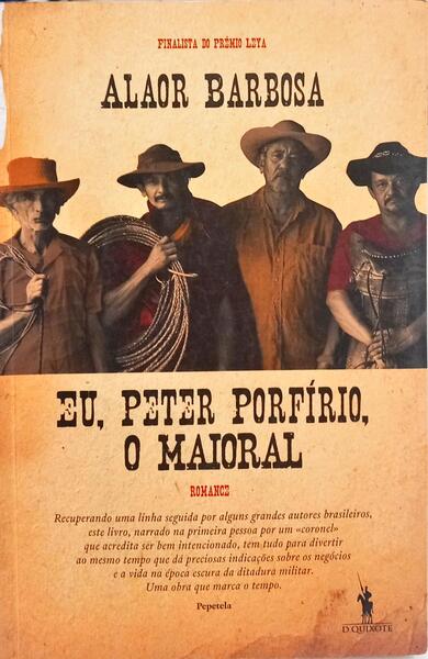 EU, PETER PORFÍRIO, O MAIORAL.