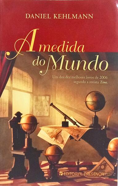 A MEDIDA DO MUNDO. [1.ª EDIÇÃO]