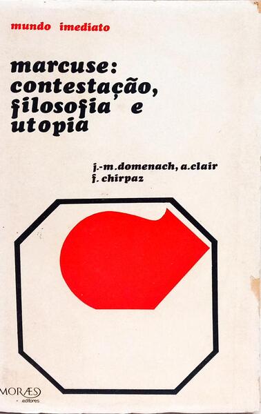 MARCUSE: CONTESTAÇÃO, FILOSOFIA E UTOPIA.
