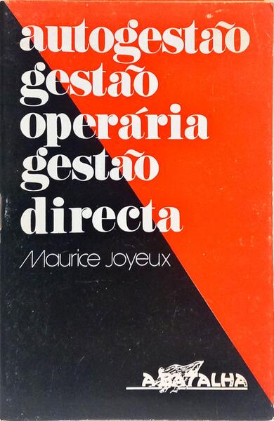 AUTOGESTÃO GESTÃO OPERÃRIA GESTÃO DIRECTA.