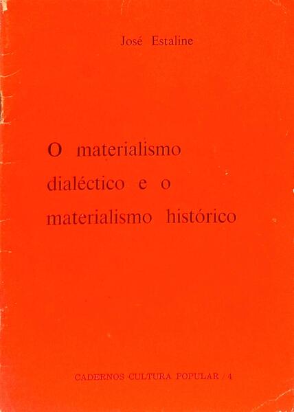 O MATERIALISMO DIALÉCTICO E O MATERIALISMO HISTÓRICO. [2.ª EDIÇÃO]