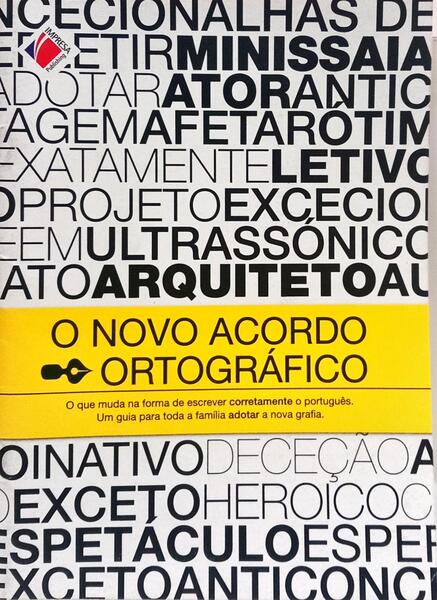 O NOVO ACORDO ORTOGRÁFICO.