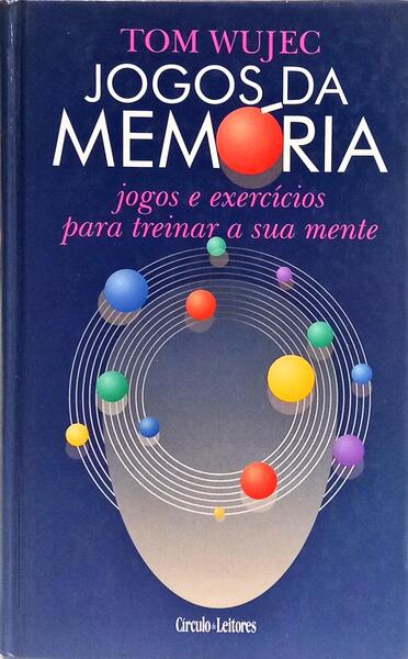 JOGOS DA MEMÓRIA: JOGOS E EXERCÍCIOS PARA TREINAR A SUA MENTE.