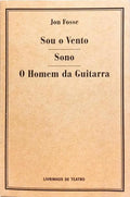 SOU O VENTO, SONO, O HOMEM DA GUITARRA.
