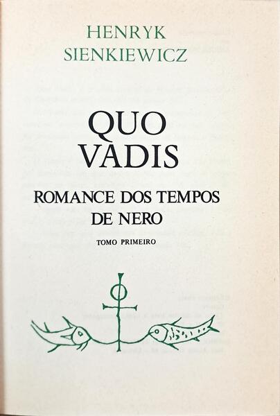 QUO VADIS: ROMANCE DOS TEMPOS DE NEGRO. [2 VOLS.]