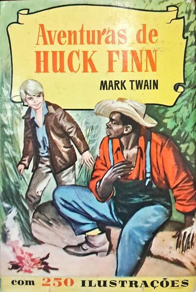 AVENTURAS DE HUCK FINN. [1.ª EDIÇÃO]