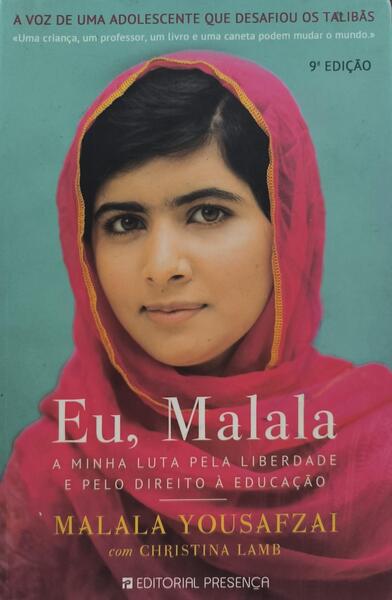 EU, MALALA: A MINHA LUTA PELA LIBERDADE E PELO DIREITO À EDUCAÇÃO. [9.ª EDIÇÃO]