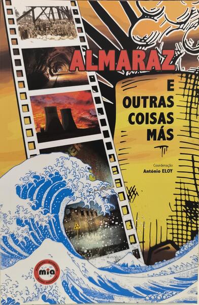 ALMARAZ E OUTRAS COISAS MÁS. [1.ª EDIÇÃO]