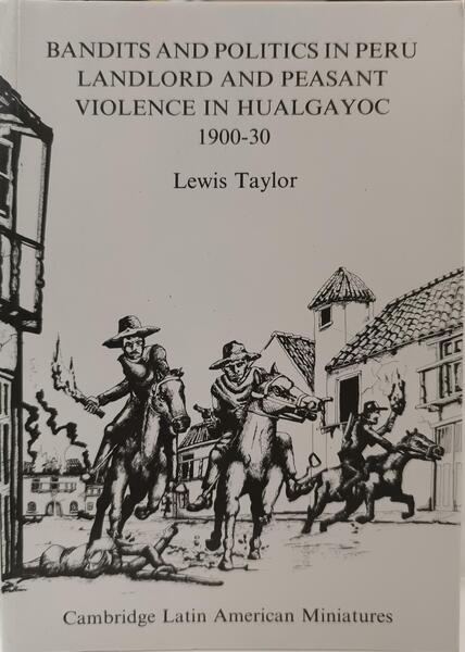BANDITS AND POLITICS IN PERU.