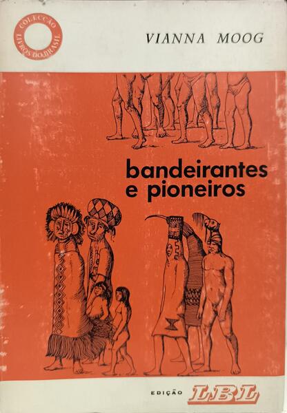 BANDEIRANTES E PIONEIROS.