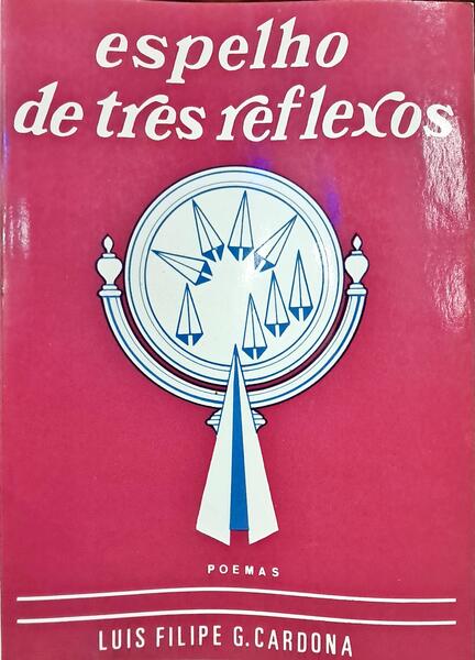 ESPELHO DE TRÊS REFLEXOS. [DEDICATÓRIA DO AUTOR]