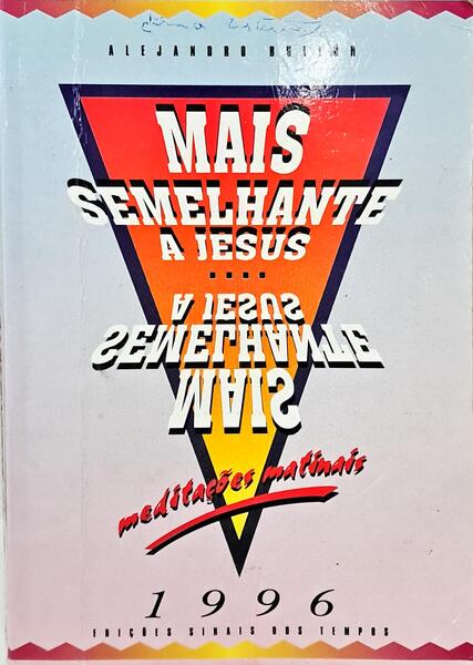MAIS SEMELHANTE A JESUS.
