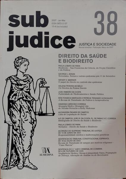 SUB JUDICE, JUSTIÇA E SOCIEDADE, N.º 38, JANEIRO - MARÇO 2007, DIREITO DA SAÚDE E BIODIREITO.
