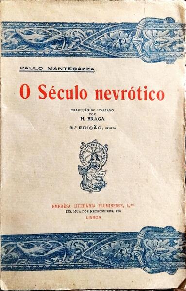 O SÉCULO NEVRÓTICO. [3.ª EDIÇÃO]