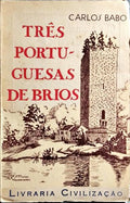TRÊS PORTUGUESAS DE BRIOS.
