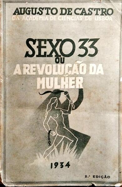 SEXO 33 OU A REVOLUÇÃO DA MULHER. [2.ª EDIÇÃO]