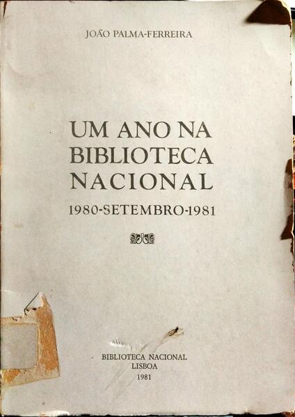 UM ANO NA DIRECÇÃO DA BIBLIOTECA NACIONAL.