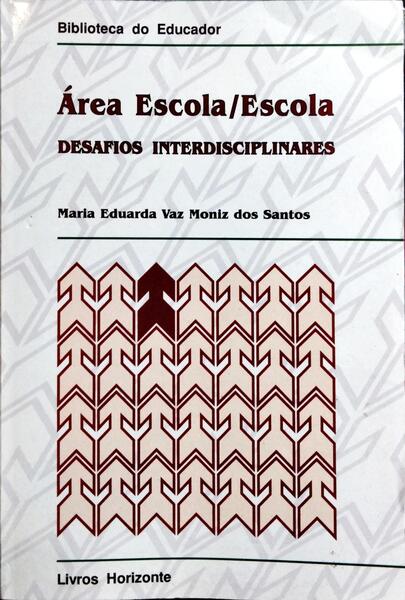 ÁREA ESCOLA / ESCOLA: DESAFIOS INTERDISCIPLINARES.
