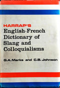 HARRAP'S ENGLISH - FRENCH DICTIONARY OF SLANG AND COLLOQUIALISMS.