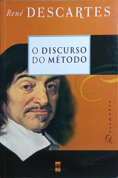 O DISCURSO DO MÉTODO.