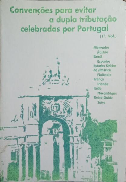 CONVENÇÕES PARA EVITAR A DUPLA TRIBUTAÇÃO CELEBRADAS POR PORTUGAL.