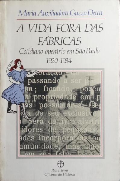 A VIDA FORA DAS FÁBRICA.