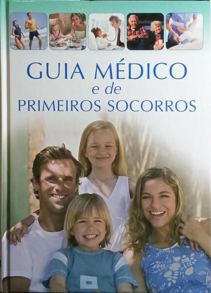 GUIA MÉDICO E DE PRIMEIROS SOCORROS.