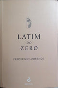 LATIM DO ZERO A VERGÃLIO EM 50 LIÃ‡Ã•ES. [1.Âª EDIÃ‡ÃƒO]