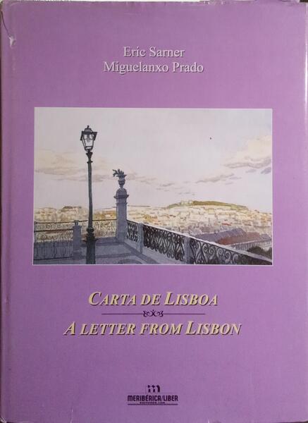 CARTA DE LISBOA. A LETTER FROM LISBON. [1.ª EDIÇÃO]