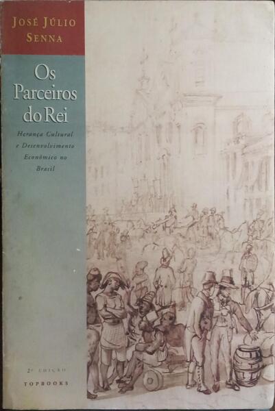 OS PARCEIROS DO REI. [2.ª EDIÇÃO]