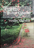 PORTO: DA OUTRA CIDADE. [1.ª EDIÇÃO]