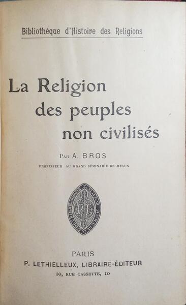 LA RELIGION DES PEUPLES NON CIVILISÉS.
