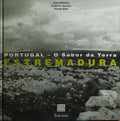 PORTUGAL, O SABOR DA TERRA: ESTREMADURA.