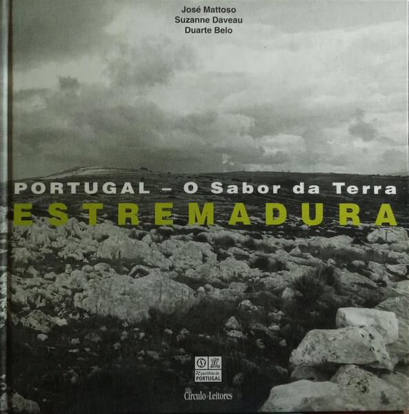 PORTUGAL, O SABOR DA TERRA: ESTREMADURA.
