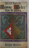 LEONOR TELES, FLOR DE ALTURA. [7.Âª EDIÃ‡ÃƒO, 11.Âº MILHAR]