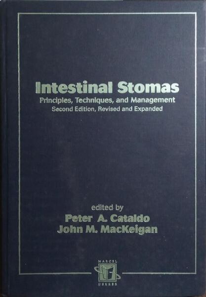 INTESTINAL STOMAS: PRINCIPLES, TECHNIQUES, AND MANAGEMENT.