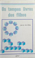 OS TEMPOS LIVRES DOS FILHOS.