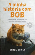 A MINHA HISTÃ“RIA COM BOB. [1.Âª EDIÃ‡ÃƒO]