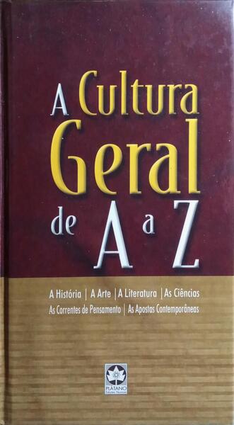 A CULTURA GERAL DE A A Z. [1.ª EDIÇÃO]