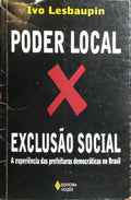PODER LOCAL X EXCLUSÃO SOCIAL.