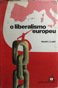 O LIBERALISMO EUROPEU. [1.ª EDIÇÃO]