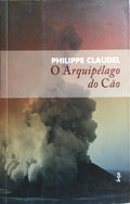 O ARQUIPÉLAGO DO CÃO. [1.ª EDIÇÃO]