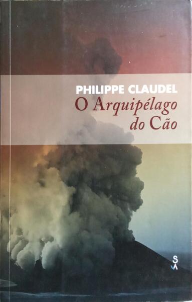 O ARQUIPÉLAGO DO CÃO. [1.ª EDIÇÃO]