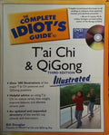 THE COMPLETE IDIOT'S GUIDE TO, T'AI CHI AND QIGONG.