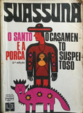 O SANTO E A PORCA. O CASAMENTO SUSPEITOSO.