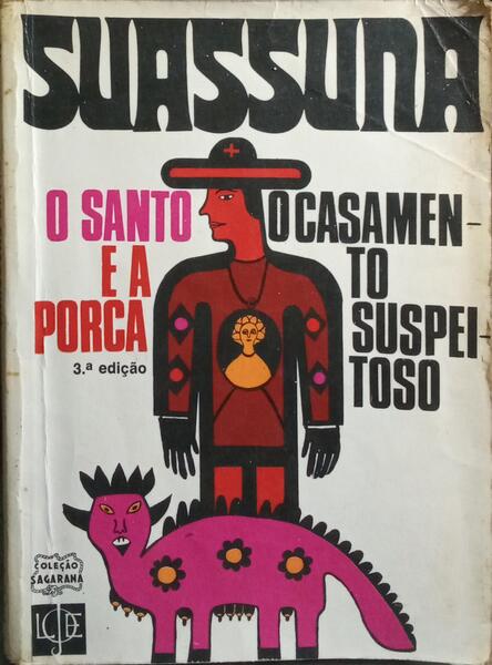 O SANTO E A PORCA. O CASAMENTO SUSPEITOSO.