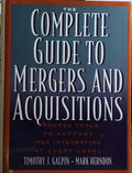 THE COMPLETE GUIDE TO MERGERS AND ACQUISITIONS.