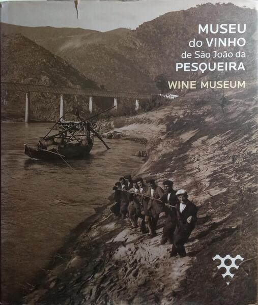 MUSEU DO VINHO DE S. JOÃO DA PESQUEIRA | WINE MUSEUM.