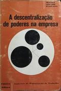 A DESCENTRALIZAÇÃO DE PODERES NA EMPRESA.
